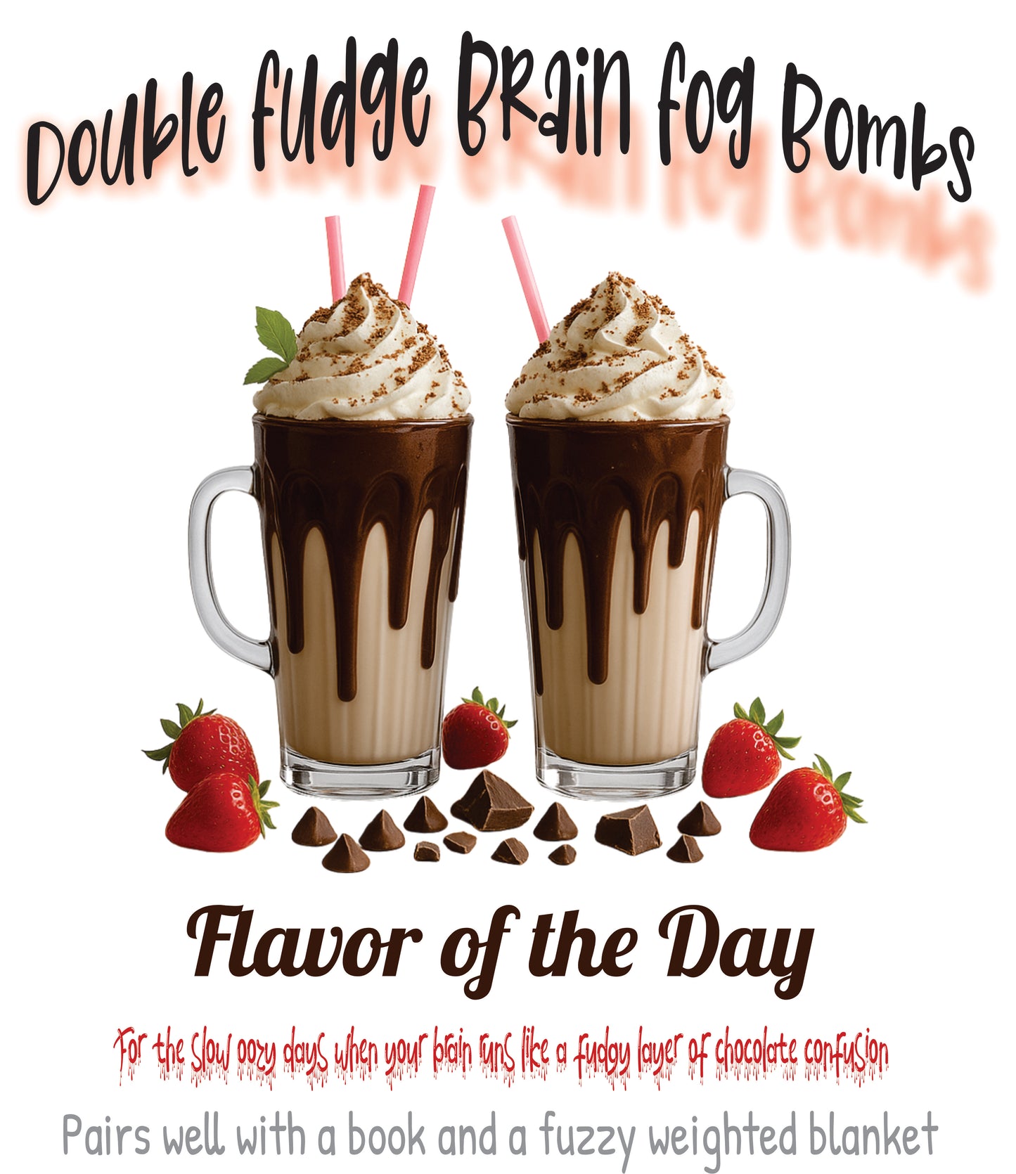Double Fudge Brain Fog Explosion